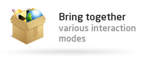 Bring together various interaction modes